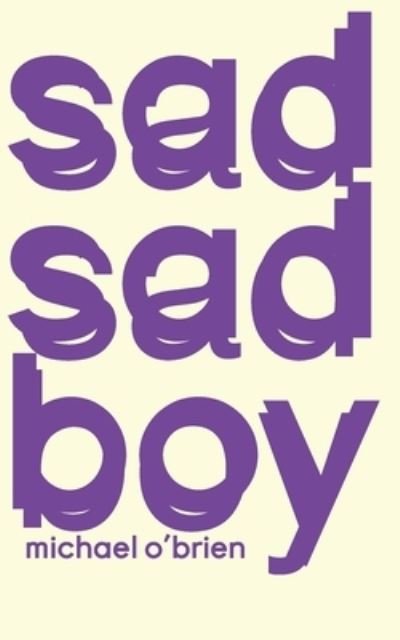 Cover for Michael O'Brien · Sad Sad Boy (Book) (2022)