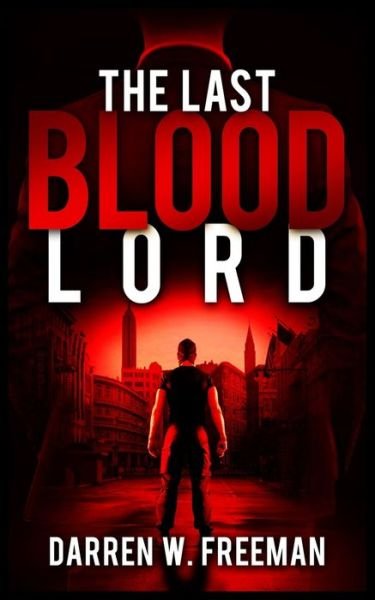 Cover for Darren Freeman · The Last Blood Lord (Paperback Book) (2021)