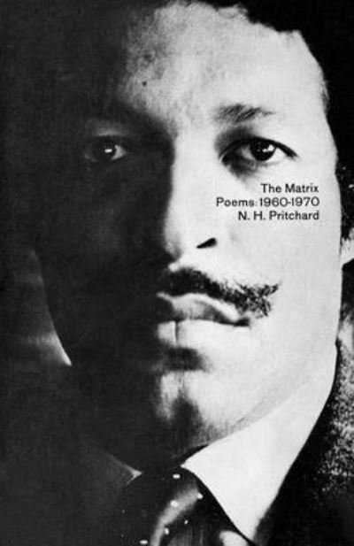 Cover for N H Pritchard · The Matrix: Poems 1960-1970 (Paperback Bog) (2021)