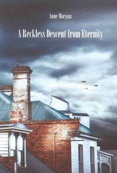 Cover for Anne Morgan · Reckless Descent from Eternity (Pocketbok) (2016)