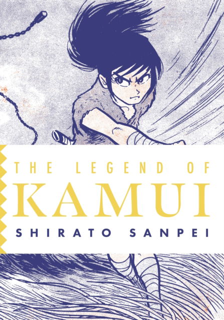 The Legend of Kamui: Volume Two - The Legend of Kamui - Shirato Sanpei - Books - Drawn and Quarterly - 9781770467798 - August 12, 2025