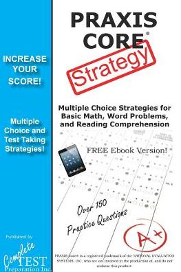 Cover for Complete Test Preparation Inc · Praxis Core Test Strategy: Winning Multiple Choice Strategies for the Praxis Core Test! (Paperback Book) (2015)