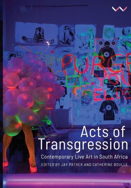 Cover for Jay Pather · Acts of Transgression: Contemporary Live Art in South Africa (Paperback Book) (2019)