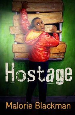 Hostage - Malorie Blackman - Books - HarperCollins Publishers - 9781781120798 - February 1, 2012