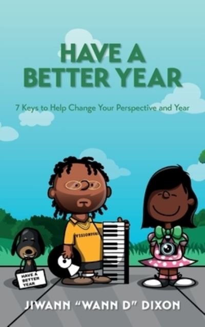 Have a Better Year - Jiwann Denard Dixon - Books - Wordzworth Publishing - 9781783241798 - November 30, 2020