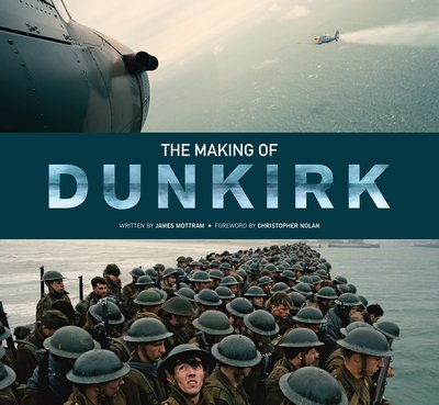 Cover for James Mottram · The Making of Dunkirk (Hardcover Book) (2017)