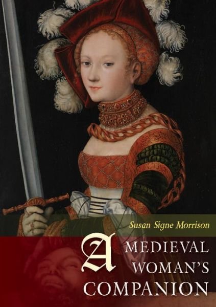 Cover for Susan Signe Morrison · A Medieval Woman's Companion (Paperback Bog) (2015)