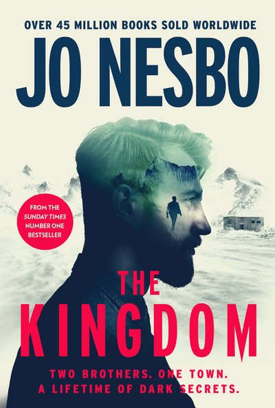 Cover for Jo Nesbo · The Kingdom: The new thriller from the Sunday Times bestselling author of the Harry Hole series (Hardcover bog) (2020)