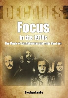 Cover for Jan Akkerman &amp; Thijs Van Leer · Focus In The 1970S. The Music Of Jan Akkerman &amp; Thijs Van Leer (Bok) (2021)