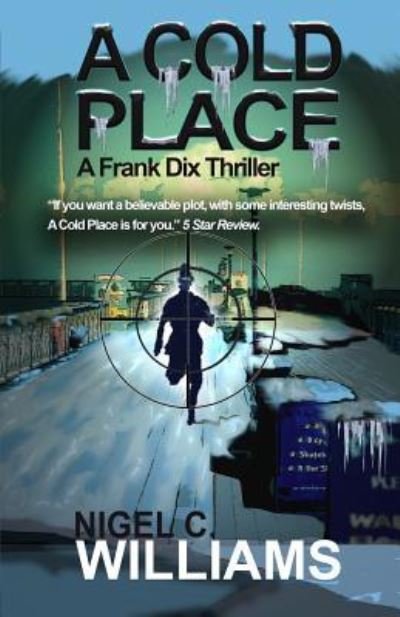 Cover for Nigel C Williams · A Cold Place (Paperback Book) (2018)
