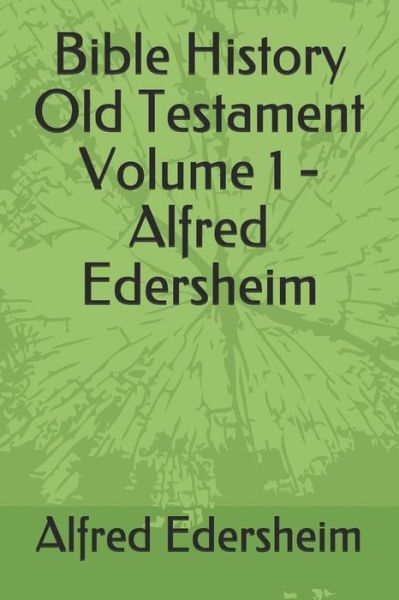 Cover for Alfred Edersheim · Bible History Old Testament Volume 1 - Alfred Edersheim (Paperback Book) (2019)