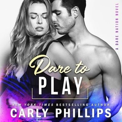 Cover for Carly Phillips · Dare to Play (CD) (2020)
