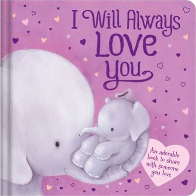 Cover for IglooBooks · I Will Always Love You (Board book) (2021)