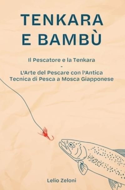 Cover for Lelio Zeloni · Tenkara e Bambu (Paperback Book) (2020)
