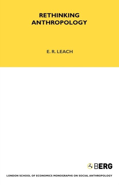 Cover for E. R. Leach · Rethinking Anthropology: Volume 22 - LSE Monographs on Social Anthropology (Paperback Book) (1966)
