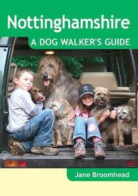 Cover for Jane Broomhead · Nottinghamshire - A Dog Walker's Guide (Paperback Book) (2012)