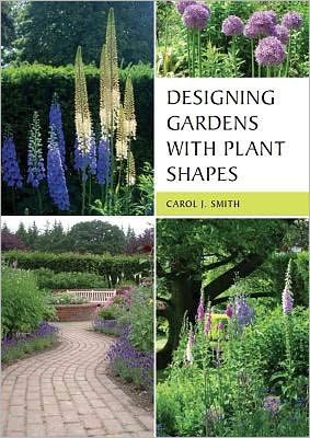 Cover for Carol Smith · Designing Gardens with Plant Shapes (Taschenbuch) (2011)