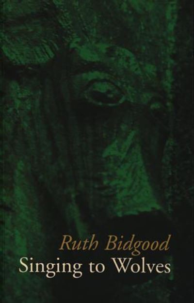 Cover for Ruth Bidgood · Singing to Wolves (Taschenbuch) (2000)