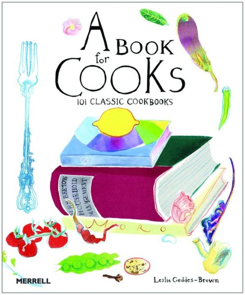 Cover for Leslie Geddes-brown · A Book for Cooks: 101 Classic Cookbooks (Hardcover Book) (2012)