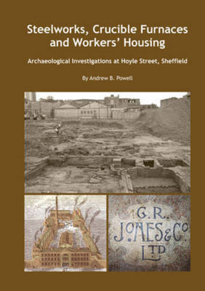 Cover for Andrew Powell · Steelworks, Crucible Furnaces and Workers' Housing (Paperback Book) (2014)