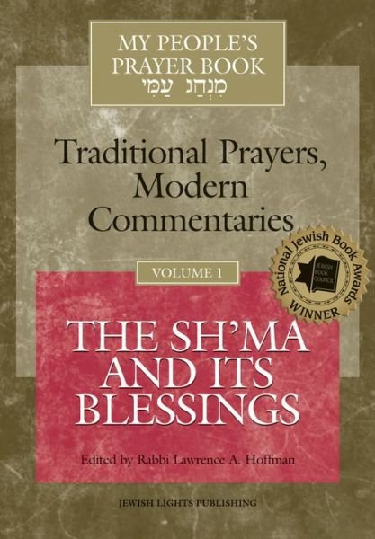 Cover for Lawrence A. Hoffman · My People's Prayer Book: The Sh'Ma and it's Blessings (Paperback Book) (2010)