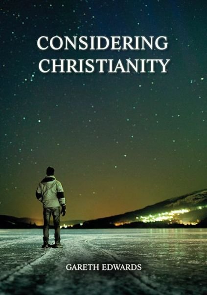 Cover for Gareth Edwards · Considering Christianity (Pocketbok) (2017)