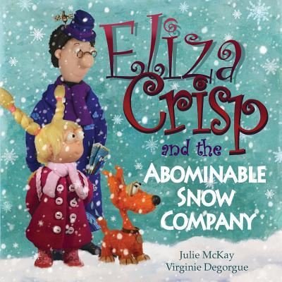 Cover for Julie Mckay · Eliza Crisp and the Abominable Snow Company (Paperback Book) (2015)