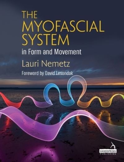 Cover for Lauri Nemetz · The Myofascial System in Form and Movement (Paperback Book) (2022)