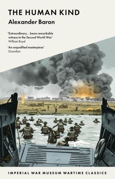 The Human Kind - IWM Wartime Classics - Alexander Baron - Książki - Imperial War Museum - 9781912423798 - 18 kwietnia 2024