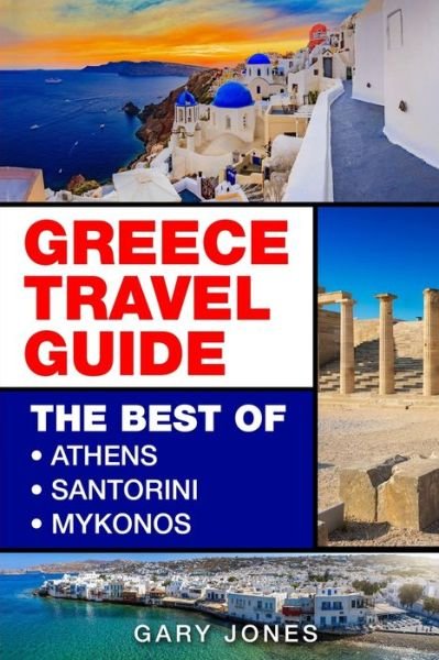 Cover for Gary Jones · Greece: The Best Of Athens, Santorini, Mykonos (Paperback Book) (2020)