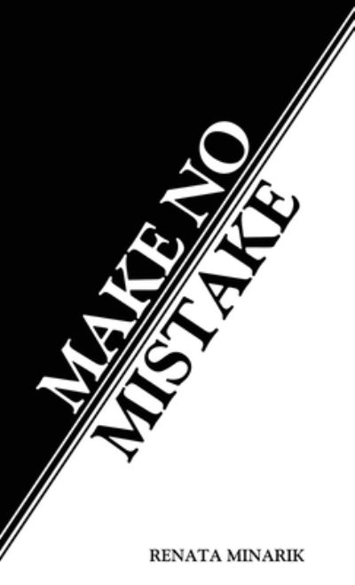 Cover for Renata Minarik · Make No Mistake (Book) (2023)