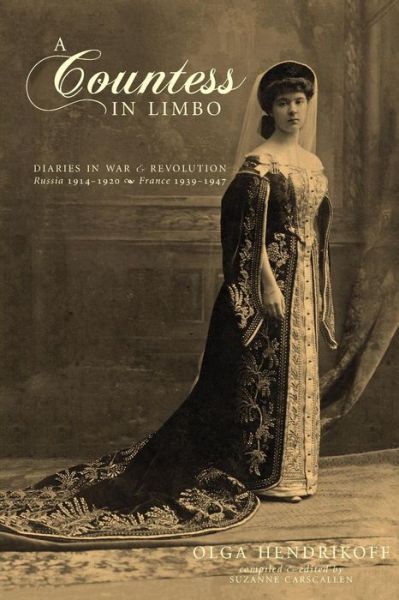 Cover for Olga Hendrikoff · A Countess in Limbo: Diaries in War &amp; Revolution; Russia 1914-1920, France 1939-1947 (Paperback Book) (2013)