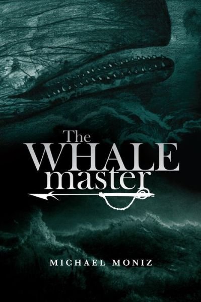 Cover for Michael Moniz · The Whalemaster (Paperback Book) (2016)