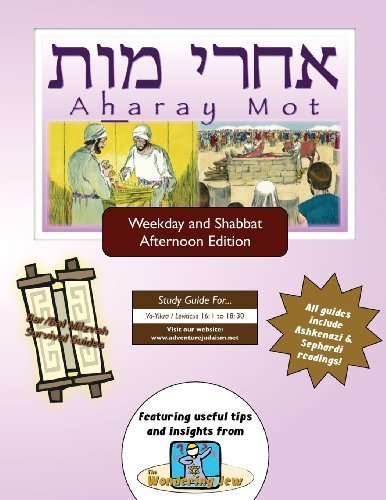Bar / Bat Mitzvah Survival Guides: Aharay Mot (Weekdays & Shabbat Pm) - Elliott Michaelson Majs - Livres - Adventure Judaism Classroom Solutions, I - 9781927740798 - 31 octobre 2013