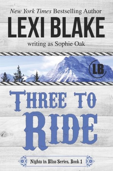 Cover for Sophie Oak · Three to Ride (Paperback Book) (2018)