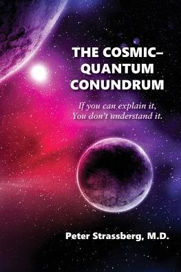 Cover for Peter Strassberg · The Cosmic-Quantum Conundrum (Paperback Book) (2016)