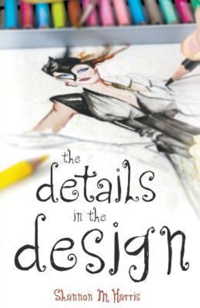 Cover for Shannon M Harris · The Details in the Design (Paperback Book) (2017)