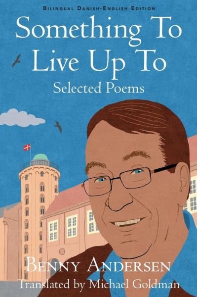 Cover for Benny Andersen · Something To Live Up To: Selected Poems (Paperback Book) [0th edição] (2017)