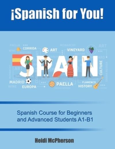 !Spanish for You! - Heidi McPherson - Książki - Richter Publishing LLC - 9781945812798 - 18 września 2019