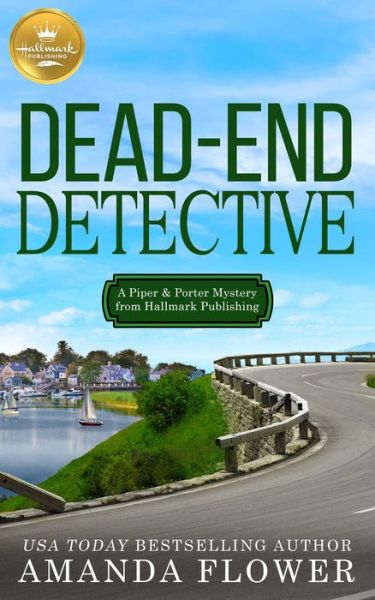 Cover for Amanda Flower · Dead-End Detective : A Piper and Porter Mystery from Hallmark Publishing (Paperback Book) (2020)