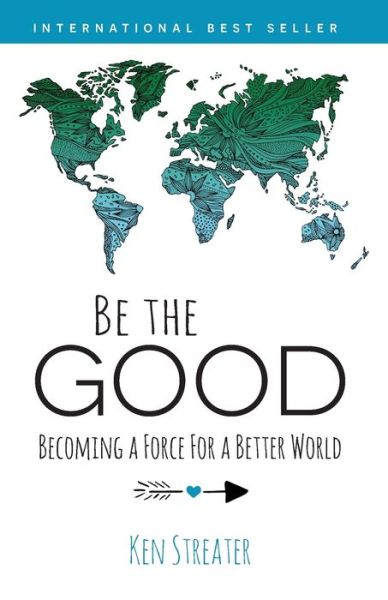 Cover for Ken Streater · Be the Good (Paperback Book) (2020)