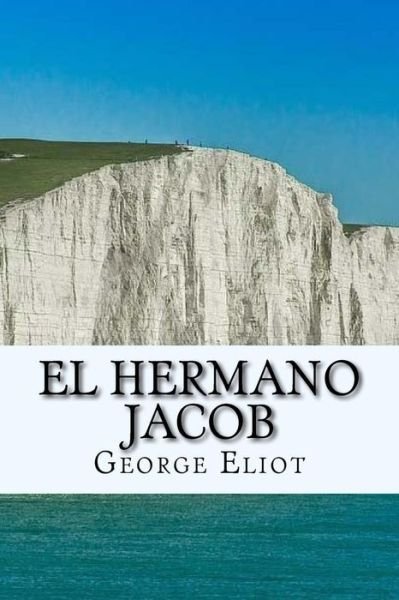 Cover for George Eliot · El Hermano Jacob (Spanish) Edition (Paperback Book) (2017)