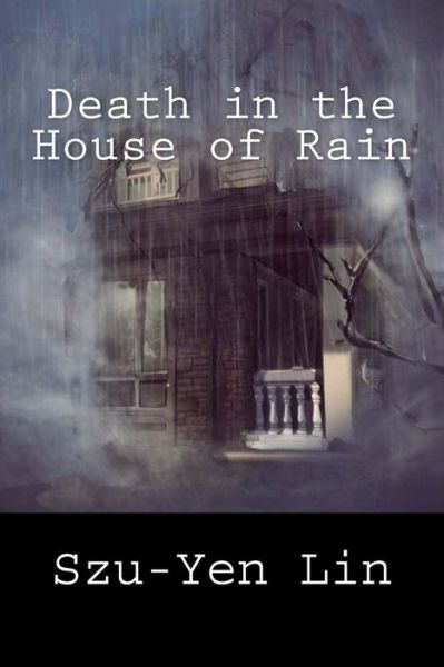 Cover for Szu-Yen Lin · Death in the House of Rain (Paperback Book) (2017)