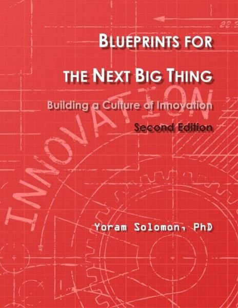 Cover for Yoram Solomon Phd · Blueprints for the Next Big Thing (Paperback Bog) (2017)