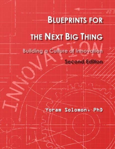 Cover for Yoram Solomon Phd · Blueprints for the Next Big Thing (Paperback Bog) (2017)