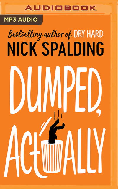 Cover for Nick Spalding · Dumped Actually (Audiobook (CD)) (2019)