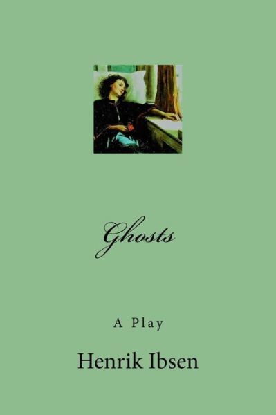 Cover for Henrik Ibsen · Ghosts (Taschenbuch) (2017)