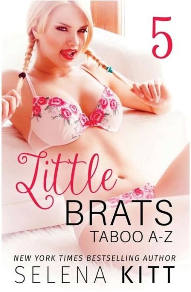 Cover for Selena Kitt · Little Brats : Taboo A-Z Volume 5 (Taschenbuch) (2017)