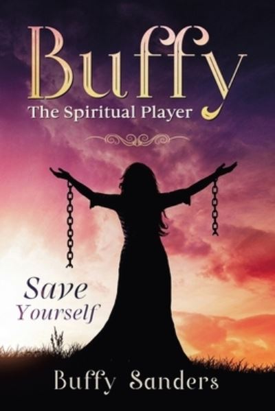 Cover for Buffy Sanders · Buffy the Spiritual Player (Paperback Book) (2021)