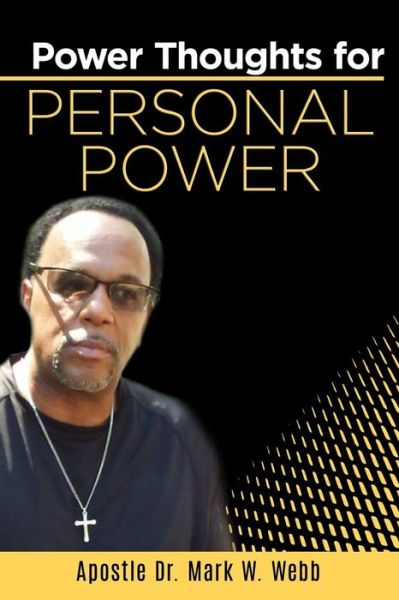 Cover for Aposlte Dr Mark W Webb · Power Thoughts for Personal Power (Paperback Book) (2018)